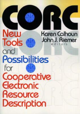 Corc: New Tools and Possibilities for Cooperative Electronic Resource Description