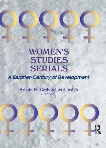 Women's Studies Serials: A Quarter-Century of Development