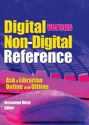 Digital versus Non-Digital Reference: Ask a Librarian Online and Offline