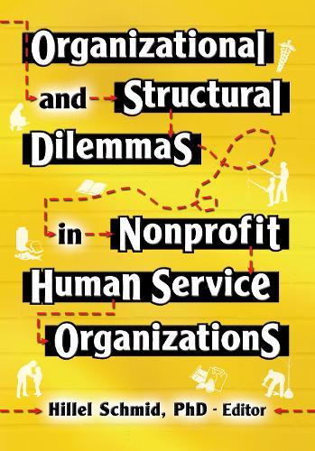 Organizational and Structural Dilemmas in Nonprofit Human Service Organizations