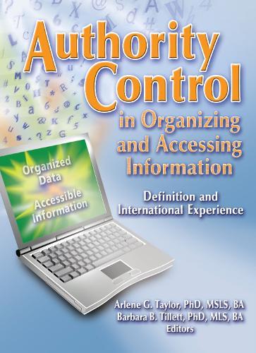 Authority Control in Organizing and Accessing Information: Definition and International Experience