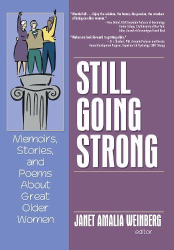 Still Going Strong: Memoirs, Stories, and Poems About Great Older Women