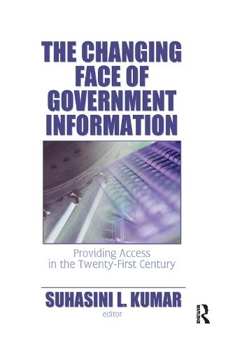 The Changing Face of Government Information: Providing Access in the Twenty-First Century