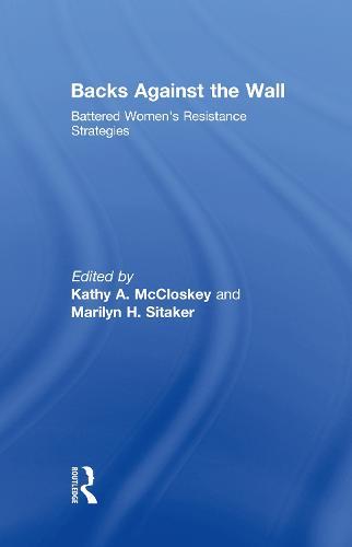 Backs Against the Wall: Battered Women's Resistance Strategies