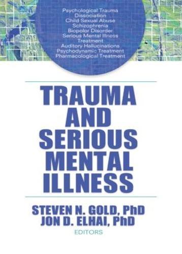 Trauma and Serious Mental Illness