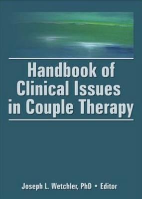 Handbook of Clinical Issues in Couple Therapy