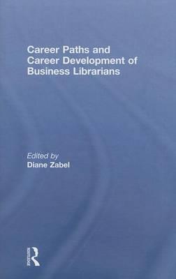 Career Paths and Career Development of Business Librarians