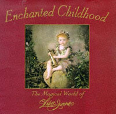Enchanted Childhood: The Magical World of Lisa Jane
