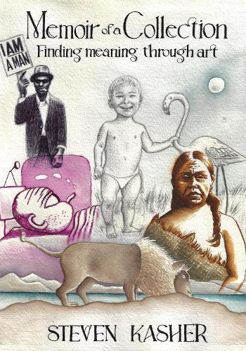 Memoir of a Collection: Finding Meaning through Art