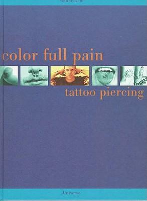 Color Full Pain: Tattoos and Piercing