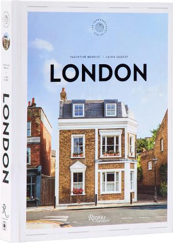 London: The Extraordinary Guide: An Insider Tour of Art, Food, and Culture