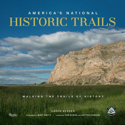 America's National Historic Trails: Walking the Trails of History 