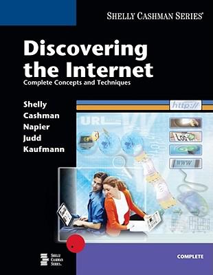 Discovering the Internet: Complete Concepts and Techniques