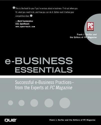 e-Business Essentials: Successful e-Business Practices - From the Experts at PC Magazine
