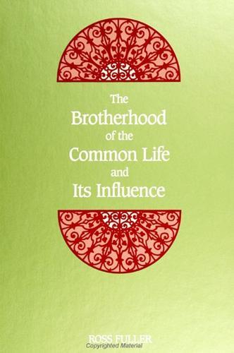 Brotherhood of the Common Life and Its Influence, The