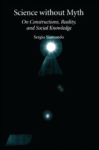 Science without Myth: On Constructions, Reality, and Social Knowledge
