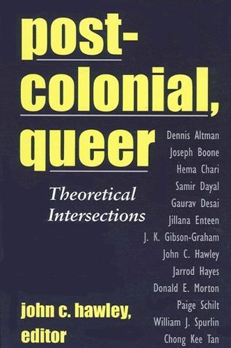 Postcolonial, Queer: Theoretical Intersections