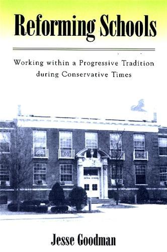 Reforming Schools: Working within a Progressive Tradition during Conservative Times