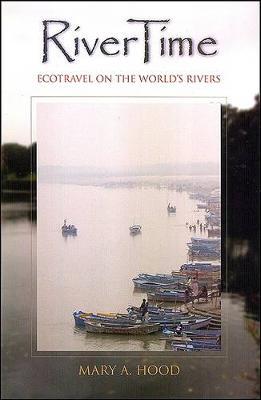 RiverTime: Ecotravel on the World's Rivers