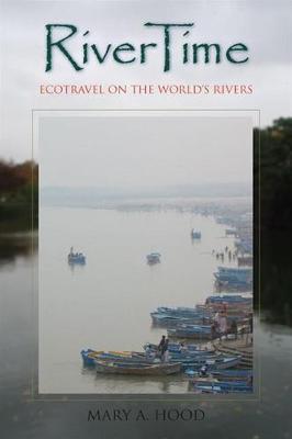 RiverTime: Ecotravel on the World's Rivers