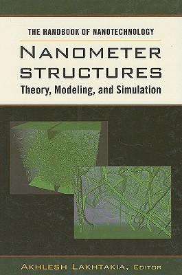 HANDBOOK OF NANOTECHNOLOGY: NANOMETER STRUCTURE THEORY MODELING AND SIMULATION (802159)