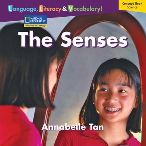 Windows on Literacy Language, Literacy & Vocabulary Early (Science):  The Senses