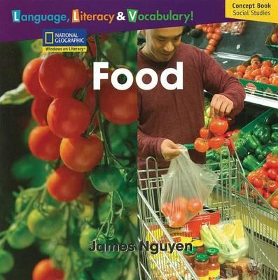 Windows on Literacy Language, Literacy & Vocabulary Early (Social  Studies): Food