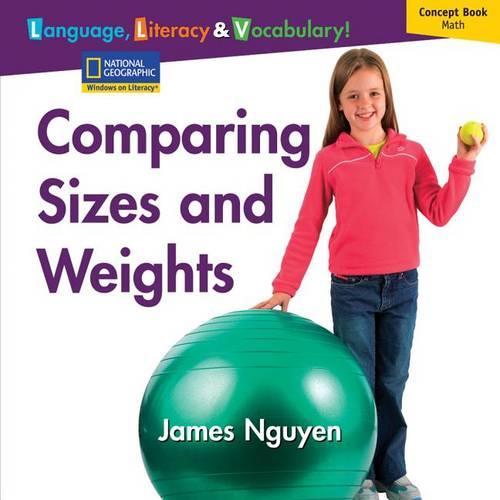 Windows on Literacy Language, Literacy & Vocabulary Early (Math):  Comparing Sizes and Weights