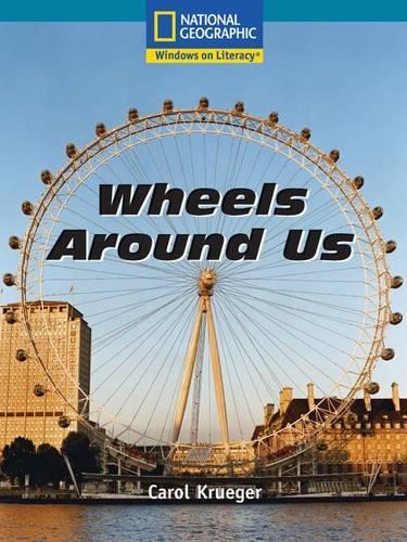 Windows on Literacy Language, Literacy & Vocabulary Fluent Plus  (Science): Wheels Around Us