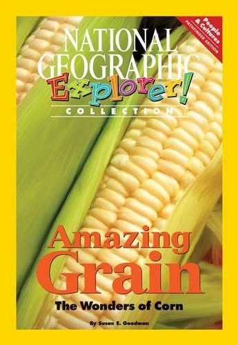 Explorer Books (Pathfinder Social Studies: People and Cultures):  Amazing Grain: The Wonders of Corn