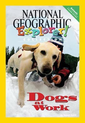 Explorer Books (Pioneer Science: Animals): Dogs At Work
