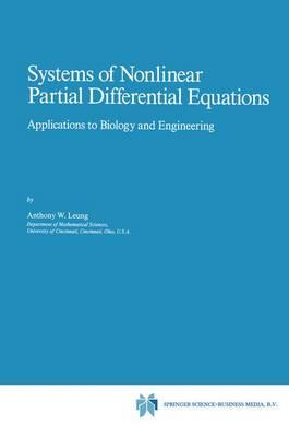 Systems of Nonlinear Partial Differential Equations: Applications to Biology and Engineering