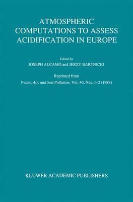 Atmospheric Computations to Assess Acidification in Europe: Summary and Conclusions of the Warsaw II Meeting