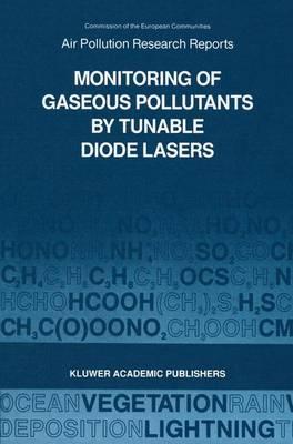 Monitoring of Gaseous Pollutants by Tunable Diode Lasers: Proceedings of the International Symposium held in Freiburg, F.R.G. 17–18 October 1988