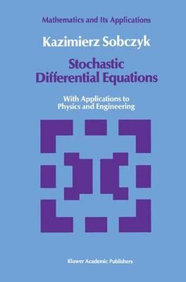 Stochastic Differential Equations: With Applications to Physics and Engineering