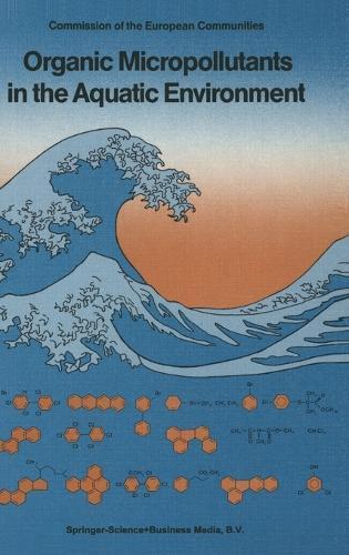 Organic Micropollutants in the Aquatic Environment: Symposium Proceedings