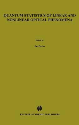 Quantum Statistics of Linear and Nonlinear Optical Phenomena