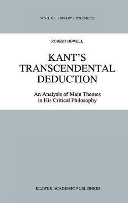 Kant’s Transcendental Deduction: An Analysis of Main Themes in His Critical Philosophy