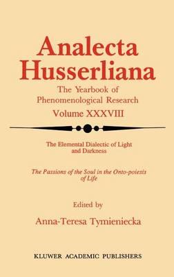 The Elemental Dialectic of Light and Darkness: The Passions of the Soul in the Onto-Poiesis of Life