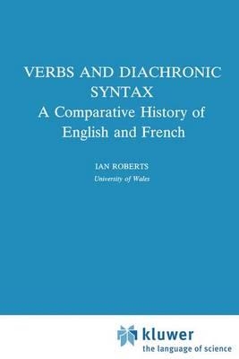 Verbs and Diachronic Syntax: A Comparative History of English and French