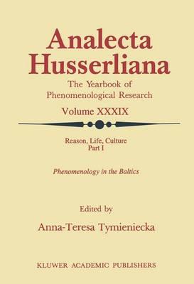 Reason, Life, Culture: Part I Phenomenology in the Baltics