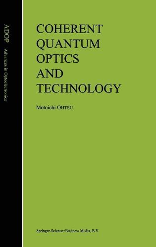 Coherent Quantum Optics and Technology