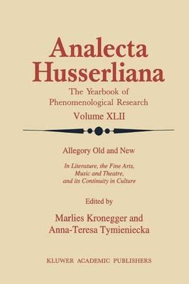 Allegory Old and New: In Literature, the Fine Arts, Music and Theatre, and Its Continuity in Culture