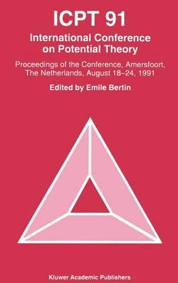 ICPT ’91: Proceedings from the International Conference on Potential Theory, Amersfoort, The Netherlands, August 18–24, 1991
