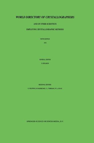 World Directory of Crystallographers: And of Other Scientists Employing Crystallographic Methods