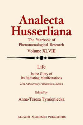 Life in the Glory of Its Radiating Manifestations: 25th Anniversary Publication Book I