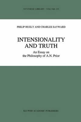 Intensionality and Truth: An Essay on the Philosophy of A.N. Prior