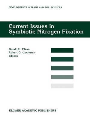 Current Issues in Symbiotic Nitrogen Fixation: Proceedings of the 5th North American Symbiotic Nitrogen Fixation Conference, held at North Carolina,USA, August 13-17, 1995
