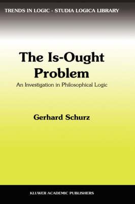 The Is-Ought Problem: An Investigation in Philosophical Logic