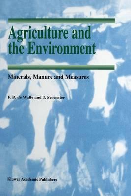 Agriculture and the Environment: Minerals, Manure and Measures